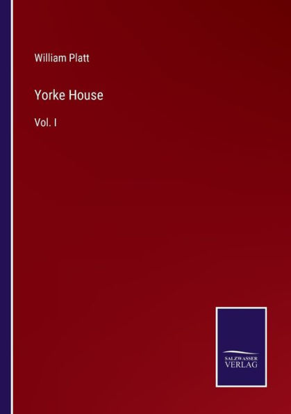 Yorke House: Vol. I