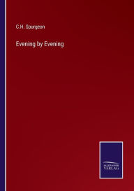 Title: Evening by Evening, Author: C. H. Spurgeon