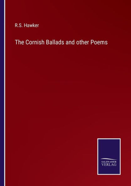 The Cornish Ballads and other Poems