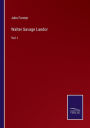 Walter Savage Landor: Vol. I