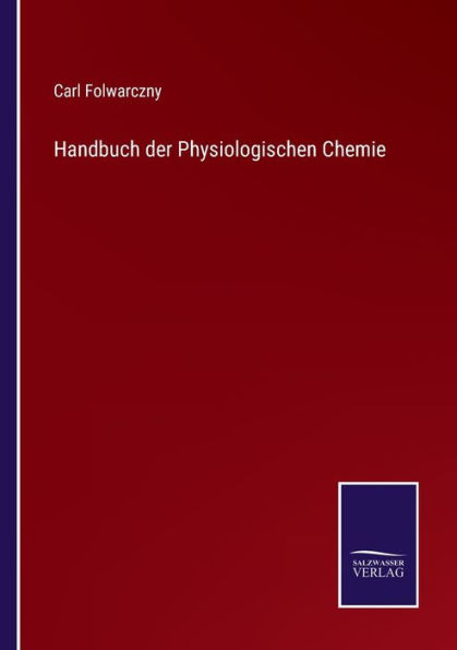 Handbuch der Physiologischen Chemie