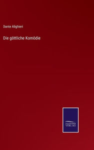 Title: Die göttliche Komödie, Author: Dante Alighieri