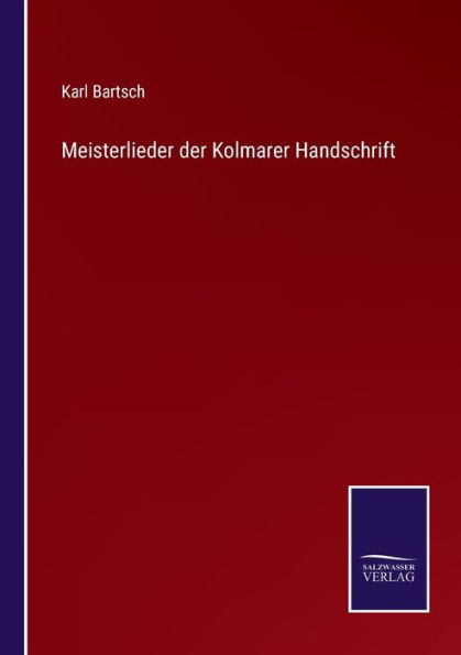 Meisterlieder der Kolmarer Handschrift