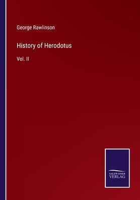 History of Herodotus: Vol. II