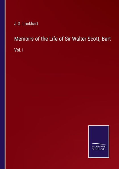 Memoirs of the Life Sir Walter Scott