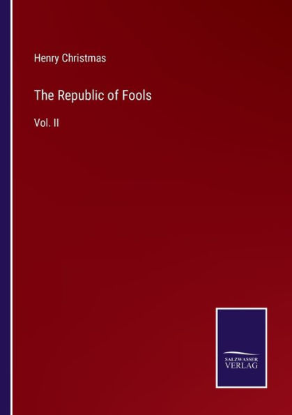 The Republic of Fools: Vol. II