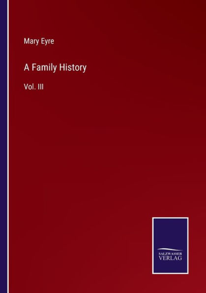 A Family History: Vol. III