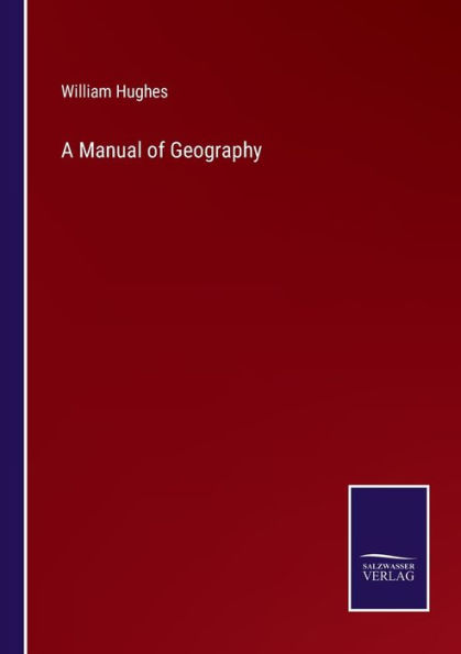 A Manual of Geography
