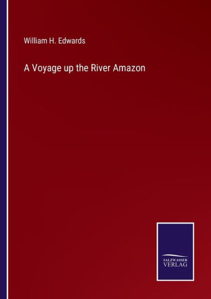 A Voyage up the River Amazon