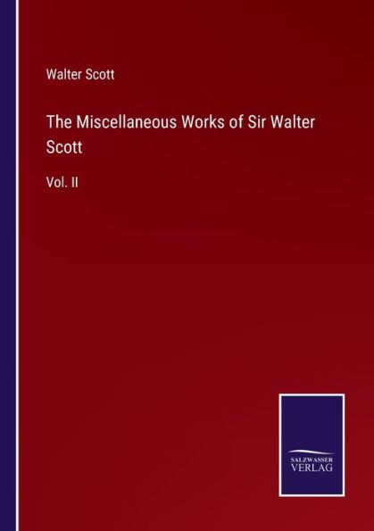 The Miscellaneous Works of Sir Walter Scott: Vol. II