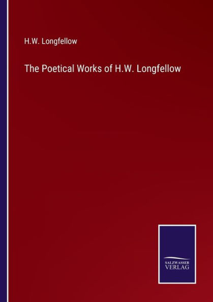 The Poetical Works of H.W. Longfellow