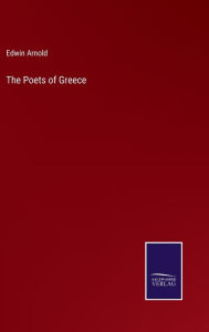 Title: The Poets of Greece, Author: Edwin Arnold