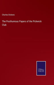 The Posthumous Papers of the Pickwick Club