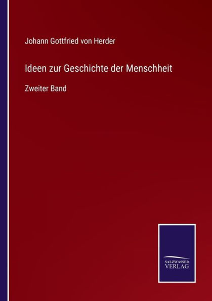 Ideen zur Geschichte der Menschheit: Zweiter Band