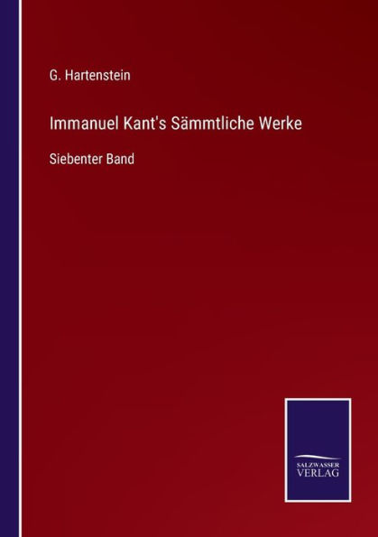 Immanuel Kant's Sämmtliche Werke: Siebenter Band