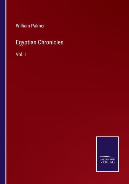 Egyptian Chronicles: Vol. I
