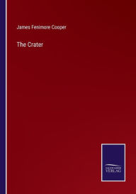 Title: The Crater, Author: James Fenimore Cooper