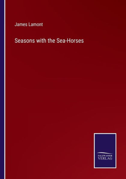 Seasons with the Sea-Horses