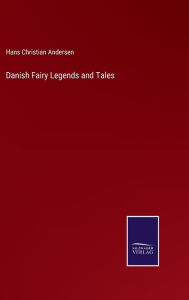 Danish Fairy Legends and Tales