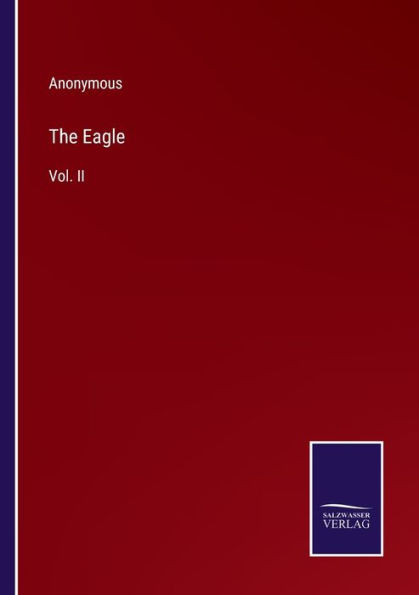 The Eagle: Vol. II
