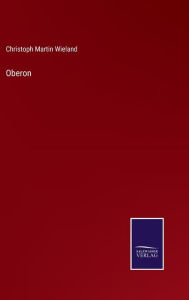 Title: Oberon, Author: Christoph Martin Wieland