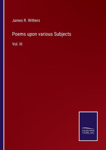 Poems upon various Subjects: Vol. III