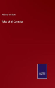 Title: Tales of all Countries, Author: Anthony Trollope