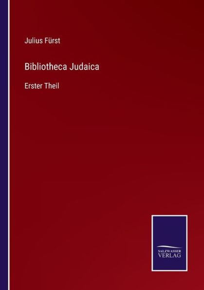 Bibliotheca Judaica: Erster Theil