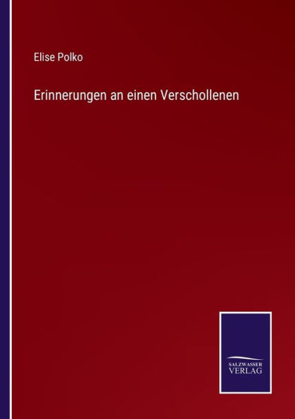 Erinnerungen an einen Verschollenen