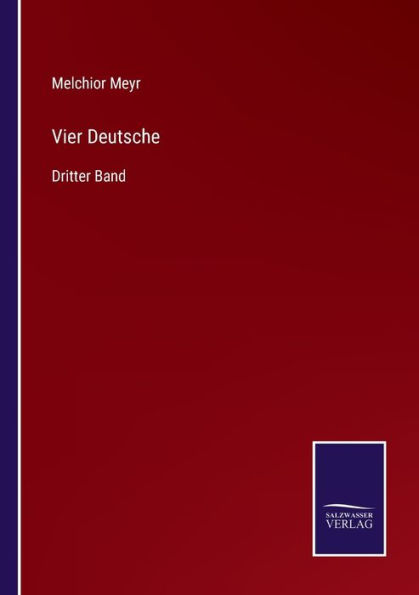 Vier Deutsche: Dritter Band