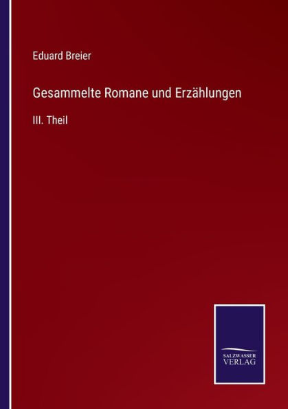 Gesammelte Romane und Erzählungen: III. Theil