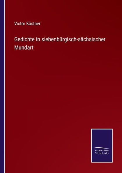 Gedichte siebenbürgisch-sächsischer Mundart
