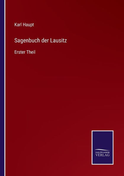 Sagenbuch der Lausitz: Erster Theil