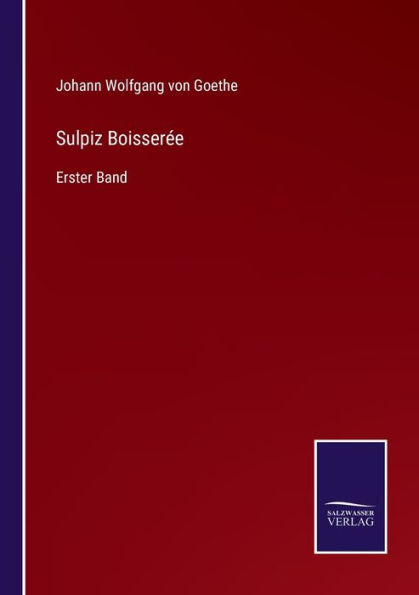 Sulpiz Boisserée: Erster Band