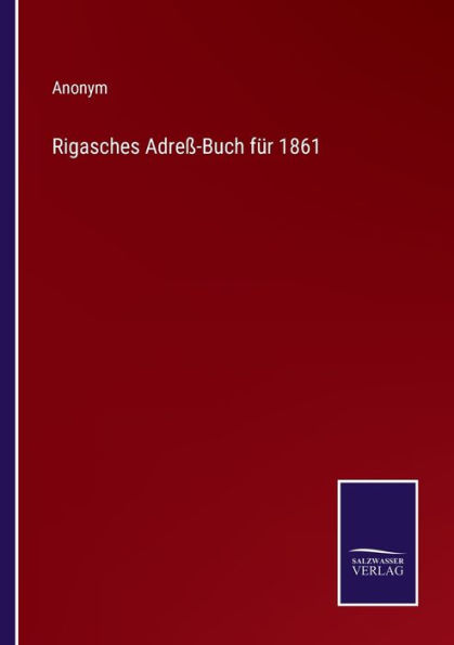 Rigasches Adreß-Buch für 1861