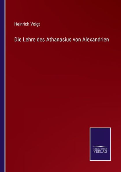 Die Lehre des Athanasius von Alexandrien