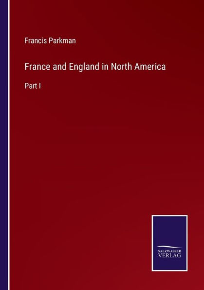 France and England North America: Part I