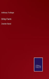 Title: Orley Farm: Zweiter Band, Author: Anthony Trollope