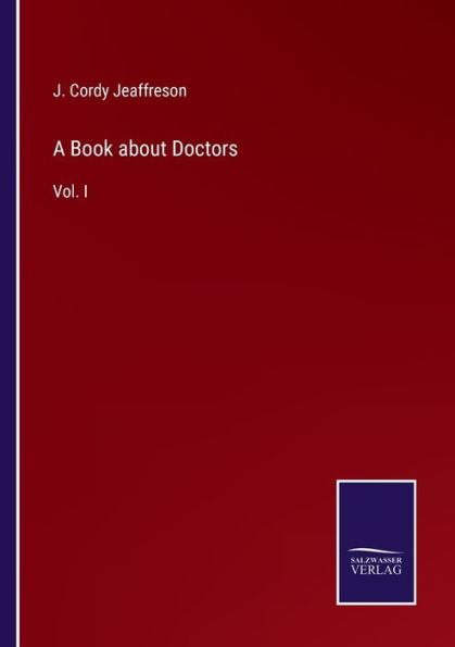 A Book about Doctors: Vol. I