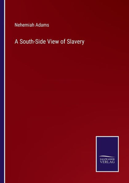 A South-Side View of Slavery