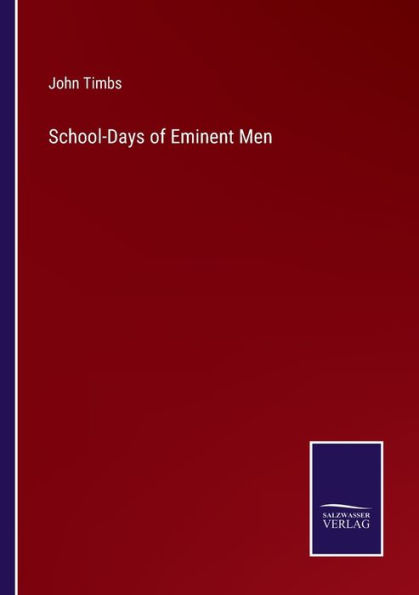 School-Days of Eminent Men