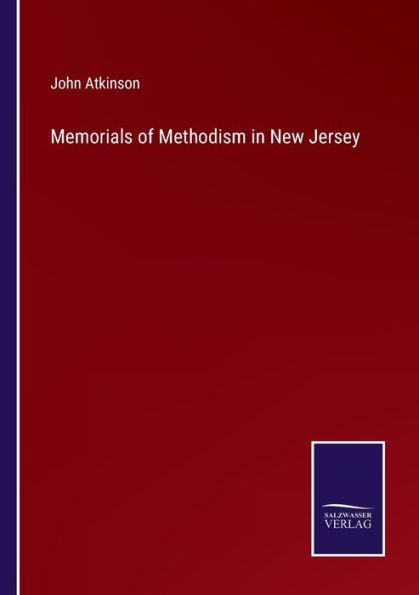 Memorials of Methodism New Jersey