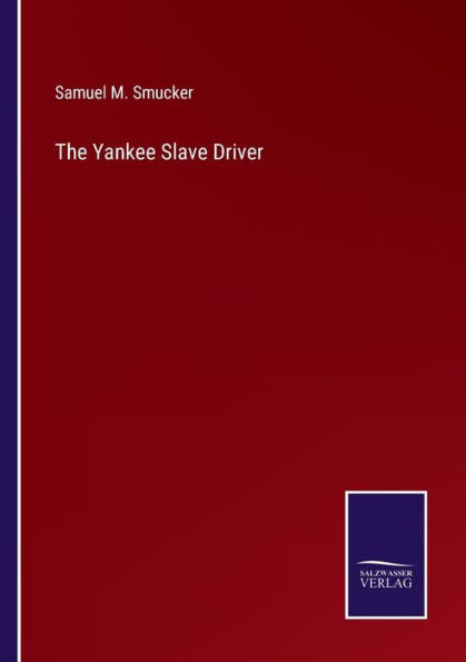 The Yankee Slave Driver