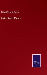 Title: On the Study of Words, Author: Richard Chenevix Trench