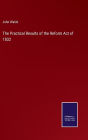 The Practical Results of the Reform Act of 1832
