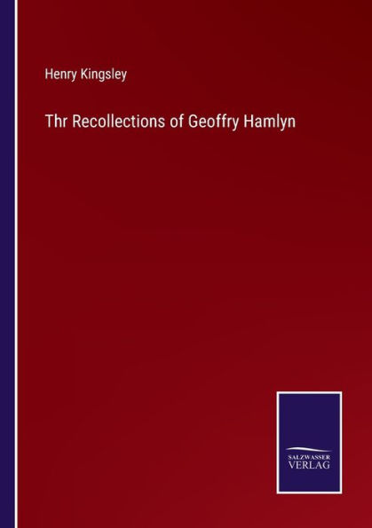 Thr Recollections of Geoffry Hamlyn