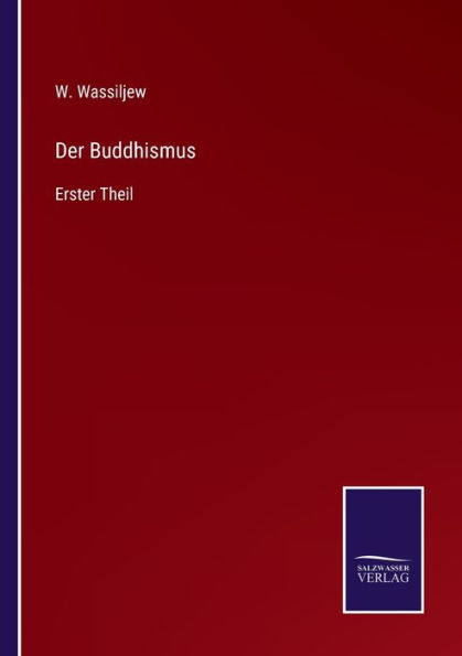 Der Buddhismus: Erster Theil