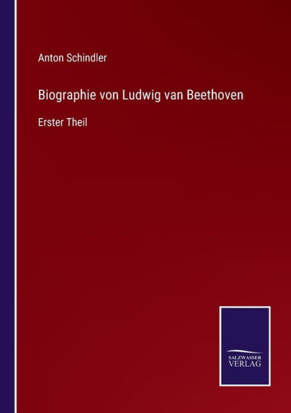 Biographie von Ludwig van Beethoven: Erster Theil