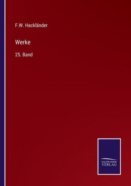 Werke: 25. Band