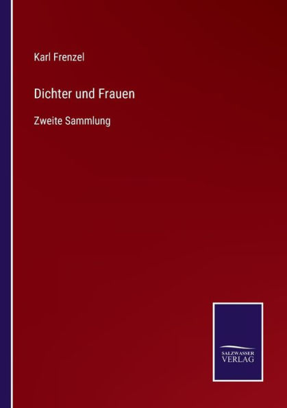 Dichter und Frauen: Zweite Sammlung